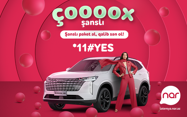  “Nar” lotereyasında həyəcan artır – 10-cu avtomobil səni gözləyir