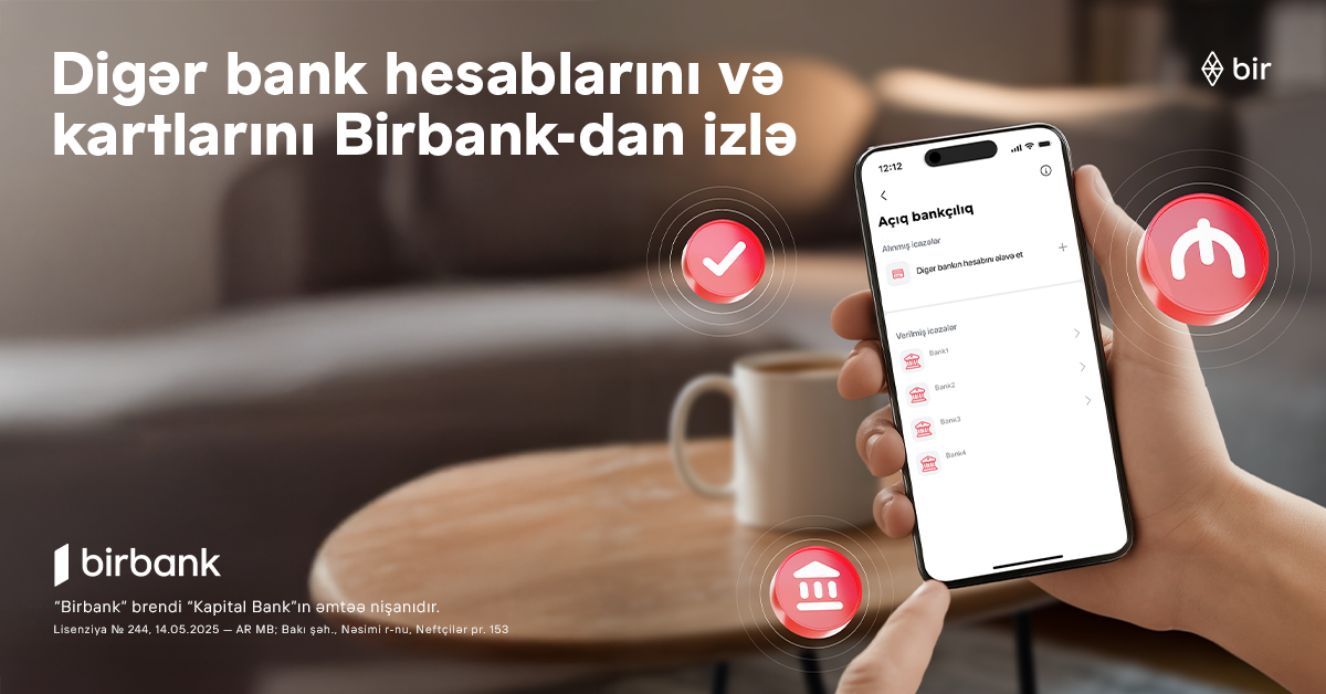 Rəqəmsal bankçılıqda yeni dövr: bütün bank əməliyyatlarınızı “Birbank”da izləyin