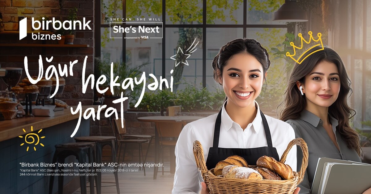 “Birbank Biznes”dən xanım sahibkarlar üçün daha bir fürsət: “She’s Next” təşəbbüsünə qoşulun 15 000 AZN qazanmaq şansına sahib olun