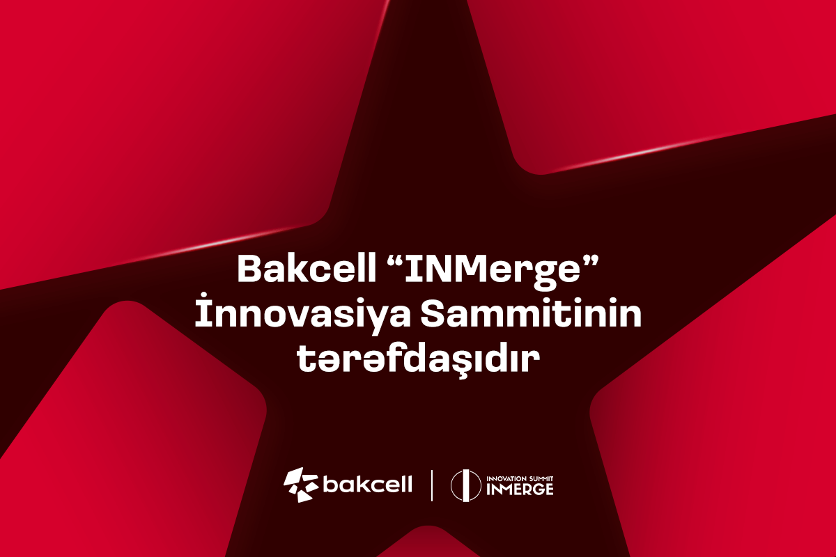 “Bakcell” regionun ən nüfuzlu innovasiya sammitinin tərəfdaşı olacaq