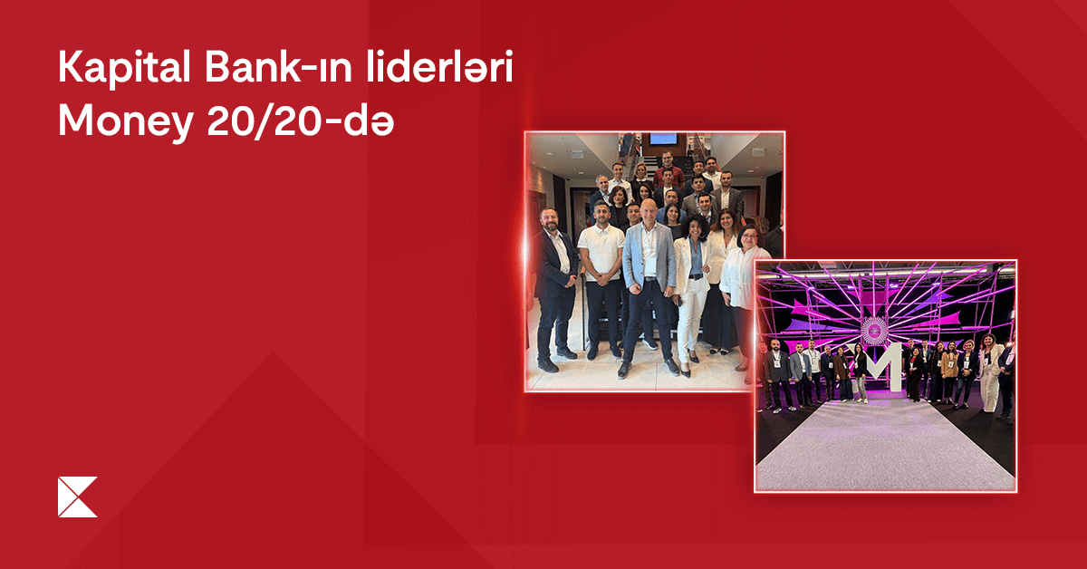 “Kapital Bank” liderləri Money 20/20 Europe forumunda və beynəlxalq təcrübə mübadiləsində iştirak etdilər
