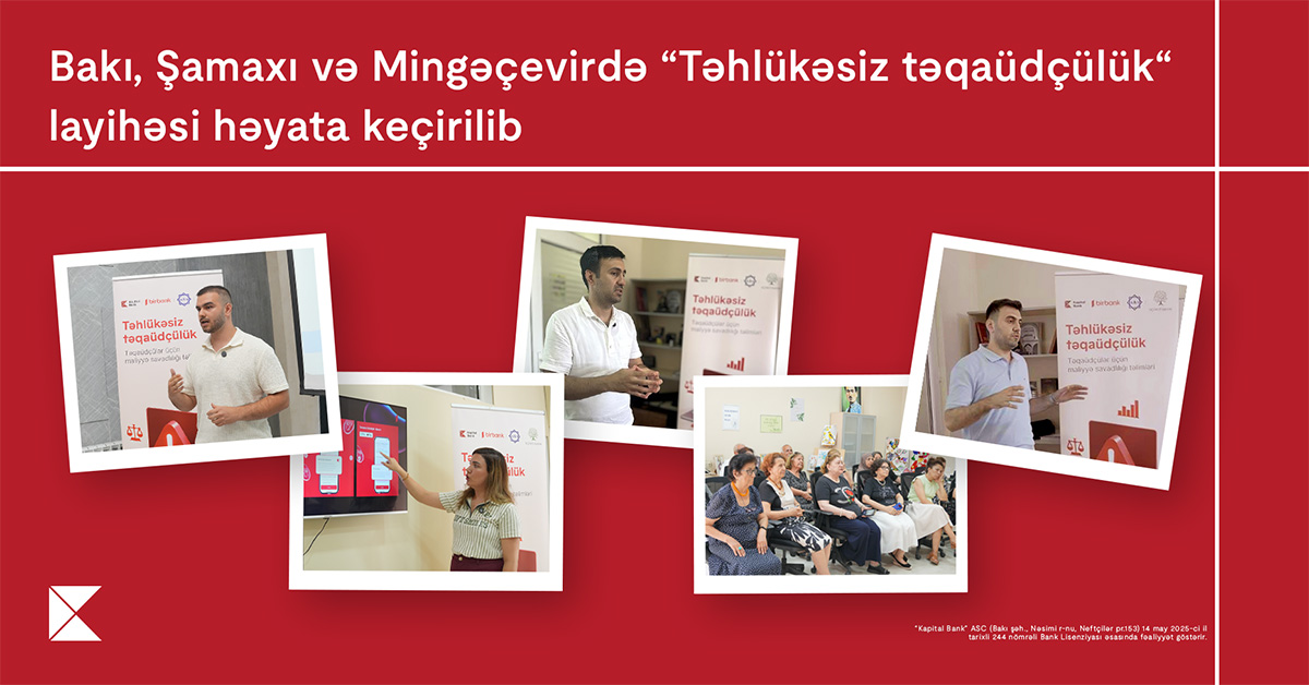 “Kapital Bank”ın dəstəyi ilə yaşlı nəsil üçün maliyyə savadlılığının artırılması imkanları yaradılır