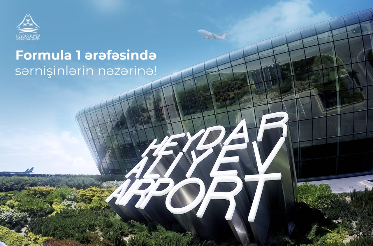 Bakı aeroportu “Formula 1” ilə bağlı sərnişinlərə müraciət edib