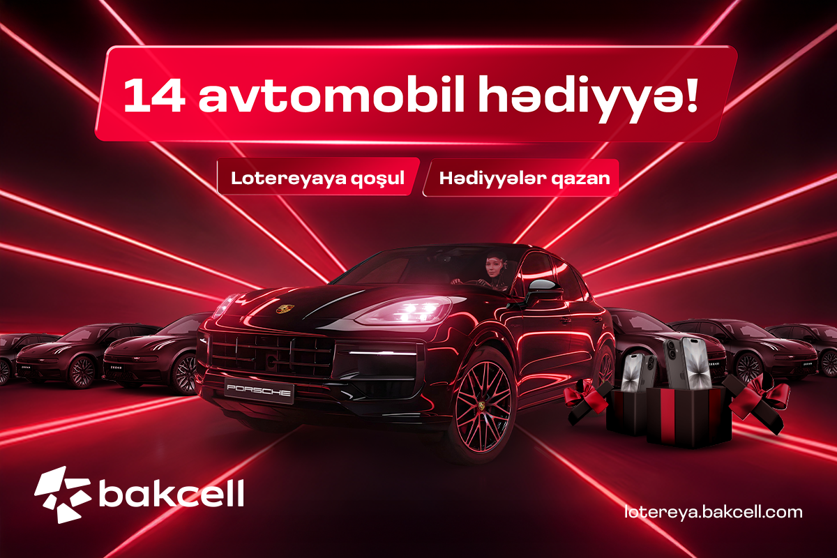“Bakcell” 14 prestijli avtomobil və hədiyyələrlə bol lotereyaya başladı