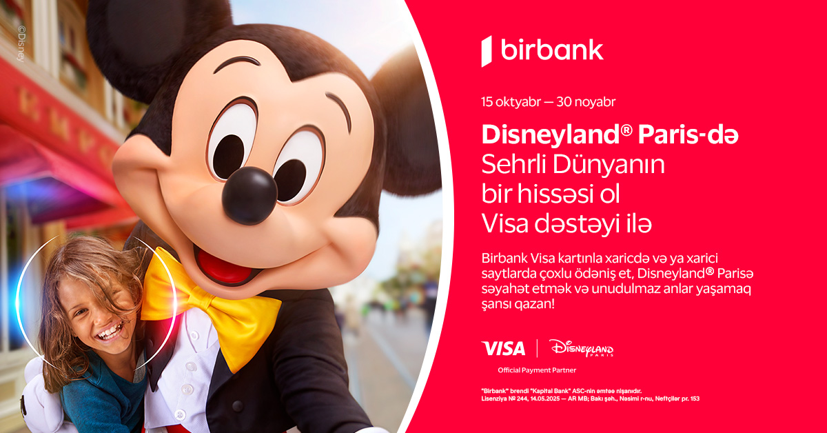 “Birbank” və “Visa”dan yeni kampaniya: “Disneyland® Paris”ə səyahət şansı  