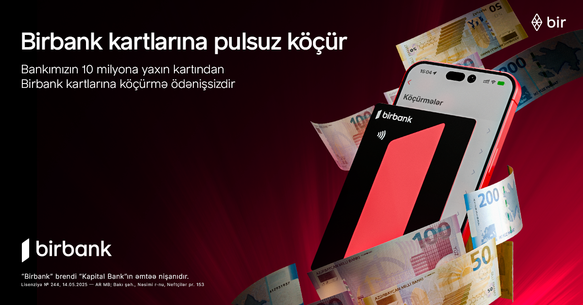 “Birbank”lı olmaq üstünlükdür