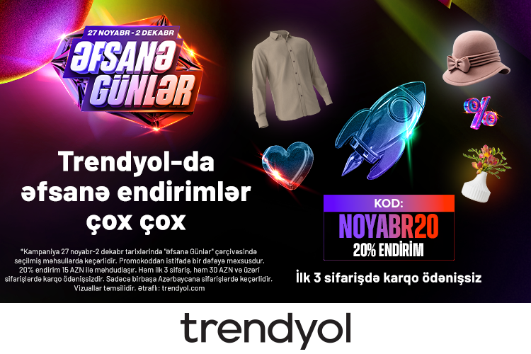 “Trendyol” ilin “Əfsanə günlər”ini elan edir