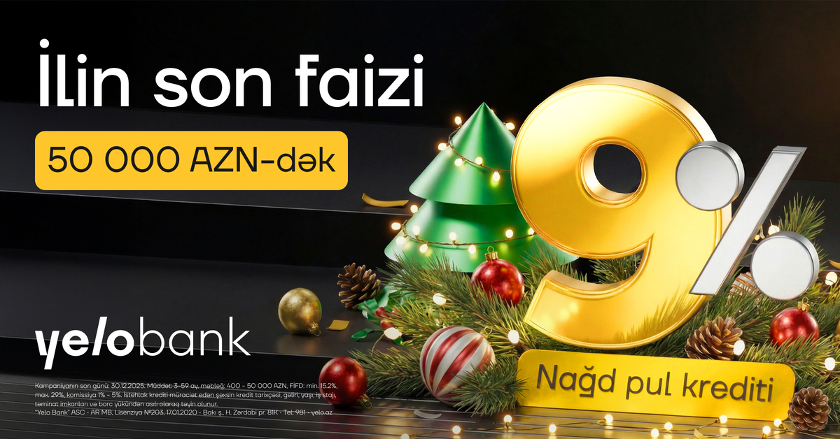Yeni il ərəfəsində “Yelo Bank”dan möhtəşəm kampaniya – illik 9%-dən!