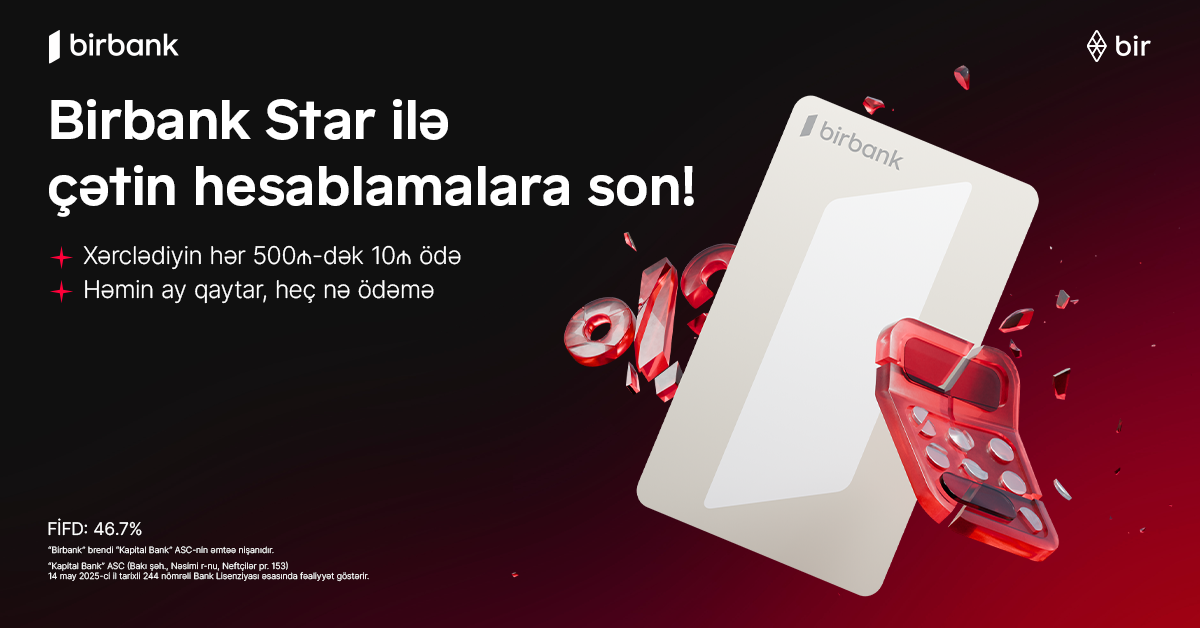 “Birbank Star” – xərcləməyi rahatlaşdıran kredit kartı   