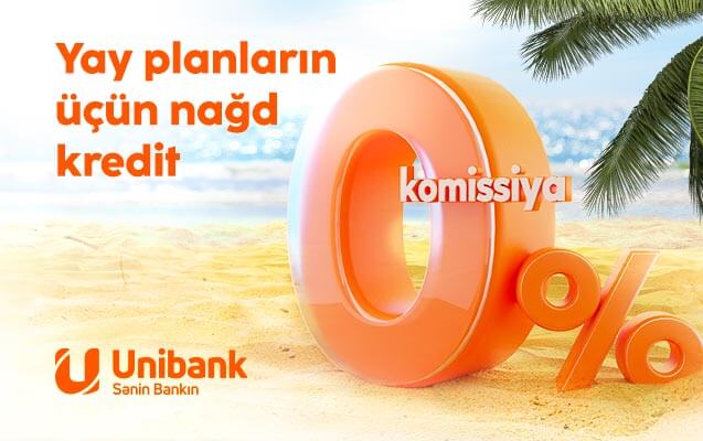 “Unibank” komissiyasız kredit kampaniyası keçirir
