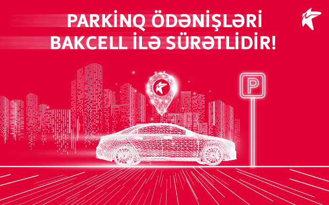 “Bakcell”” parkinq ödənişlərini sürətli etdi
