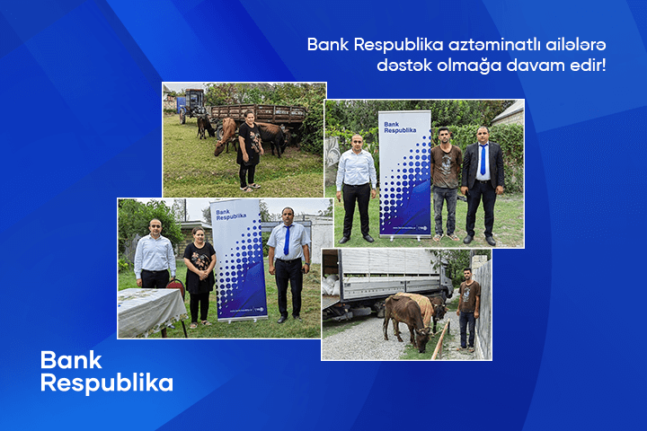 “Bank Respublika” aztəminatlı ailələrə dəstəyini davam etdirir