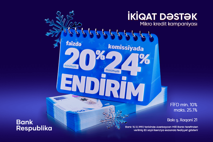 “Bank Respublika” “İkiqat Dəstək” mikro kredit kampaniyasına start verir!