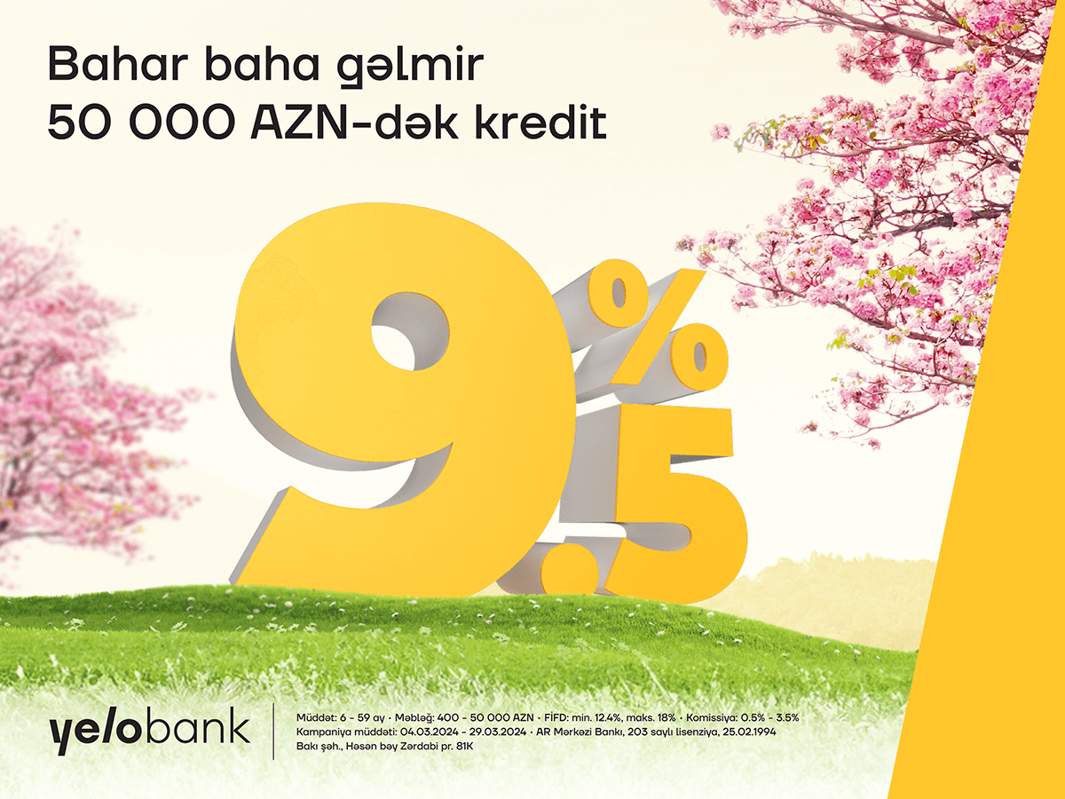 “Yelo Bank” ilə xəyallarını bu bahar gerçəkləşdir!